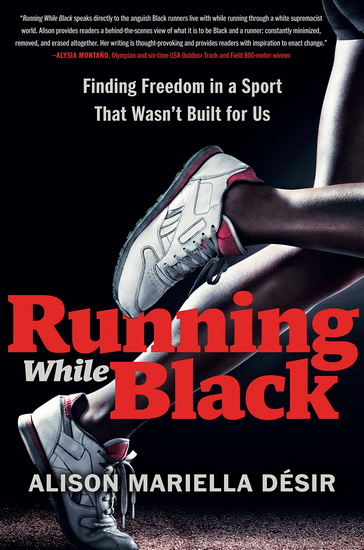 Running While Black - ALISON MARIELLA DÉSIR