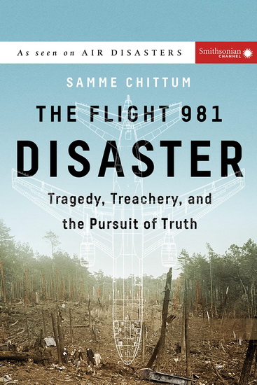 The Flight 981 Disaster - SAMME CHITTUM
