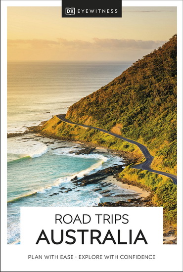 DK Eyewitness Road Trips Australia - COLLECTIF