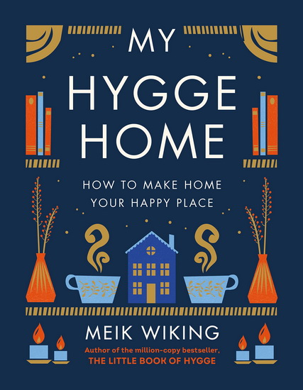 The Hygge Home - MEIK WIKING
