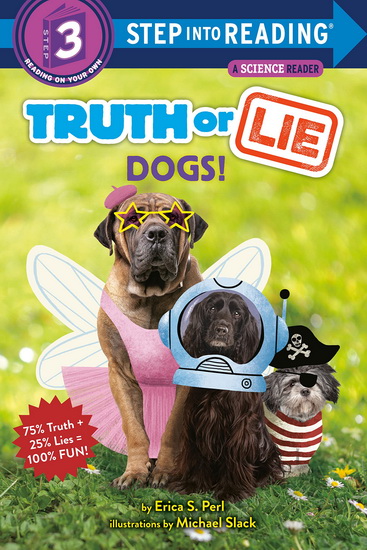 Truth or Lie: Dogs! - ERICA S PERL - MICHAEL SLACK