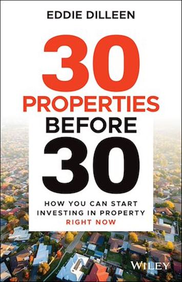 30 Properties Before 30 - EDDIE DILLEEN