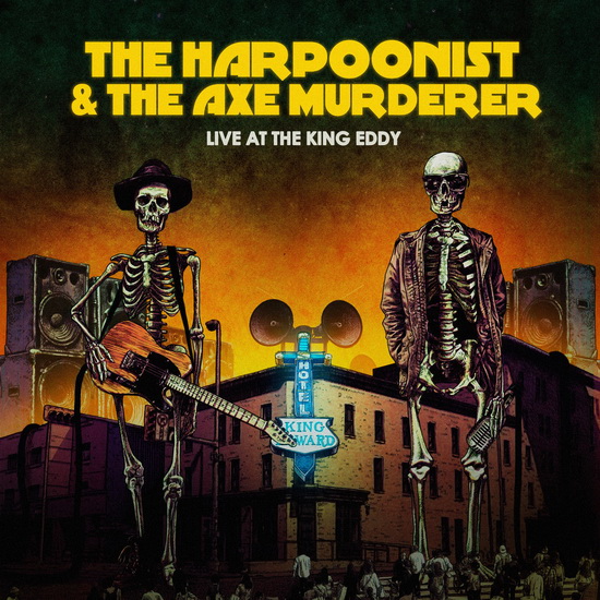 Live At The King Eddy - THE & THE AXE M HARPOONIST