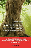 À la recherche de l'arbre-mère - SUZANNE SIMARD