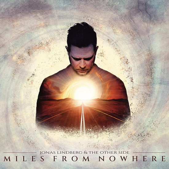 Miles From Nowhere - JONAS LINDBERG & THE OTHER SIDE