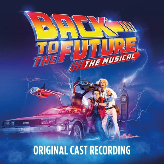 Back To The Future: The Musical - ORIGINAL CAST OF BACK TO THE FUTURE: THE