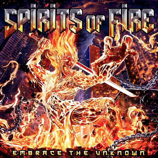 Embrace The Unknown - SPIRITS OF FIRE