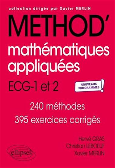 Mathématiques appliquées - ECG 1re et 2e années - Nouveaux programmes - HERVÉ GRAS - CHRISTIAN LEBOEUF - MERLIN