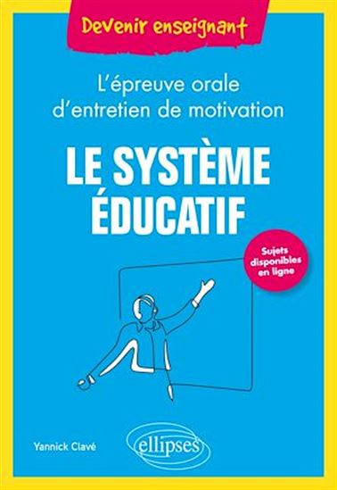 Le système éducatif - L'épreuve orale d'entretien de motivation - YANNICK CLAVÉ