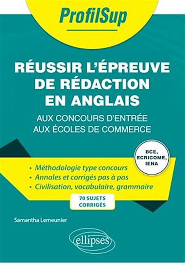 Réussir l’épreuve de rédaction en anglais aux concours d’entrée aux écoles de commerce - SAMANTHA LEMEUNIER