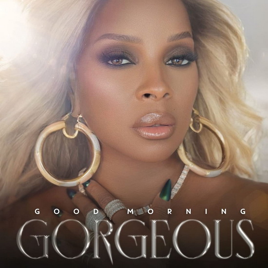 Good Morning Gorgeous - MARY J. BLIGE