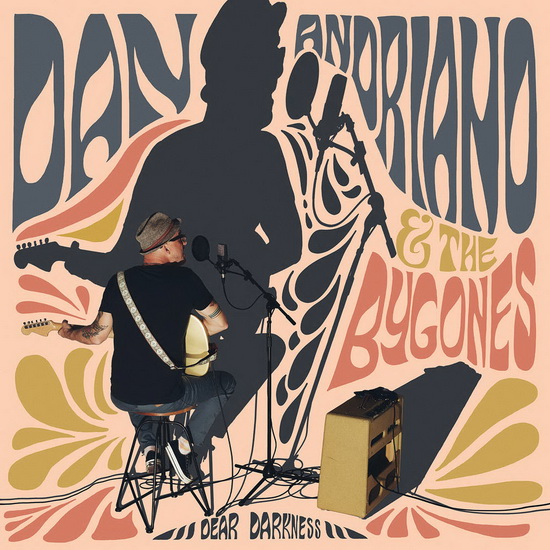 Dear Darkness - DAN & THE BYGONES ANDRIANO