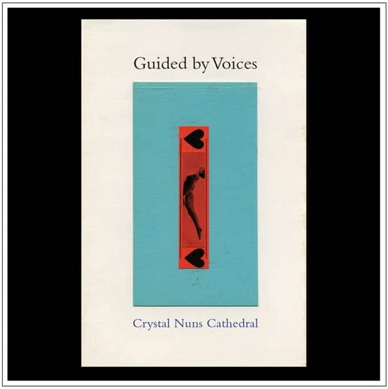 Crystal Nuns Cathedral - GUIDED BY VOICES