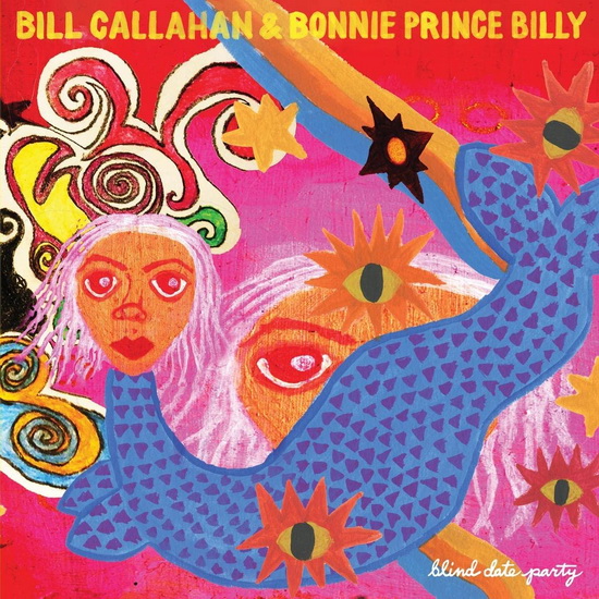 Blind Date Party (2Vinyl) - BILL & BONNIE PRINCE BILLY CALLAHAN