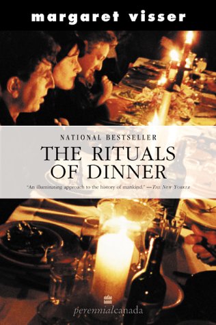 The Rituals of dinner - MARGARET VISSER