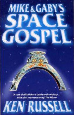 Mike & Gaby's space gospel - KEN RUSSELL