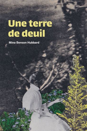 Une terre de deuil - MINA BENSON HUBBARD