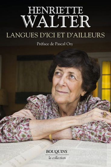 Langues d&#39;ici et d&#39;ailleurs - HENRIETTE WALTER