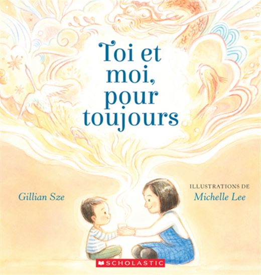 Toi et moi, pour toujours - GILLIAN SZE - MICHELLE LEE