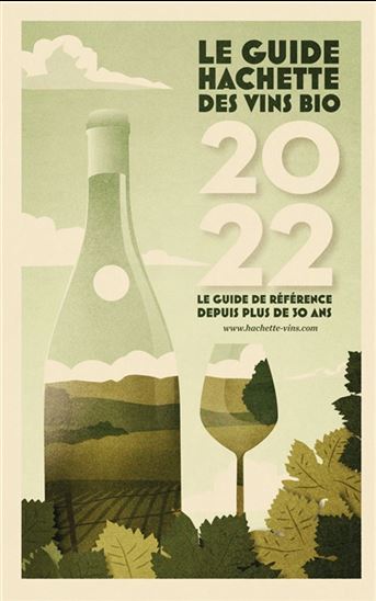 Le Guide Hachette des vins bio 2022 - STÉPHANE ROSA & AL