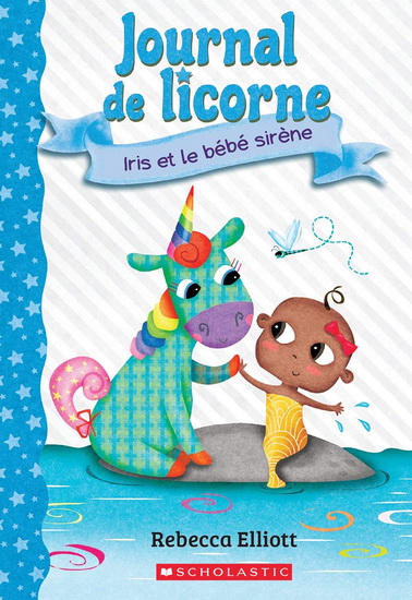 Iris et le bébé sirène #05 - REBECCA ELLIOTT