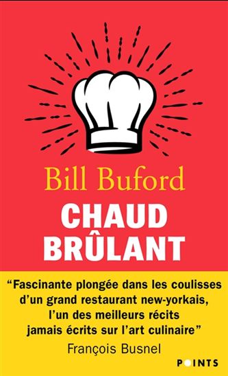 Chaud brûlant - BILL BUFORD