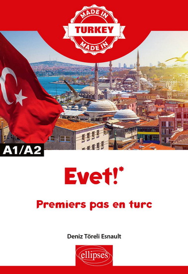 Evet ! : premiers pas en turc : A1-A2 - DENIZ TÖRELI ESNAULT