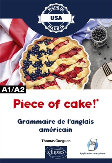 Piece of cake! : grammaire de l&#39;anglais américain : A1-A2 - THOMAS GUEGUEN