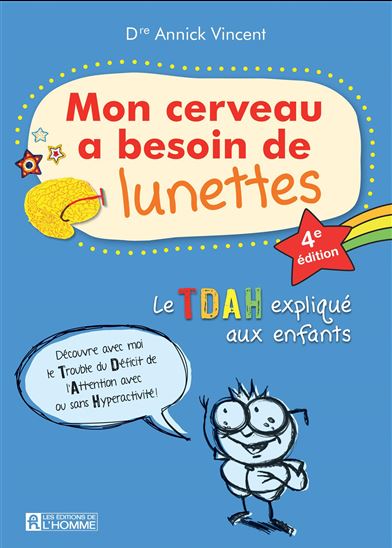Mon cerveau à besoin de lunettes 4e éd. - ANNICK VINCENT