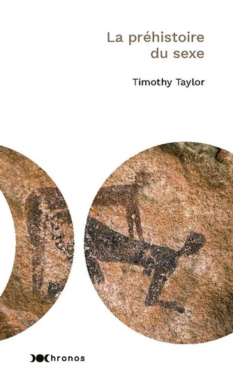 La Préhistoire du sexe - TIMOTHY TAYLOR