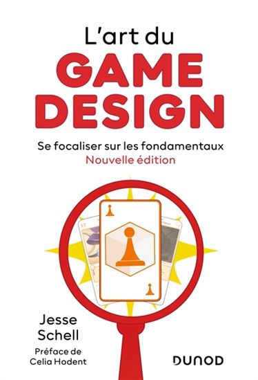 L'Art du game design : se focaliser sur les fondamentaux N. éd. - JESSE SCHELL