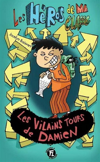Les Vilains tours de Damien #21 - JOCELYN BOISVERT - PHILIPPE GERMAIN