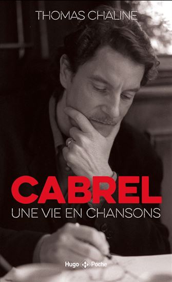 Cabrel : une vie en chansons - THOMAS CHALINE