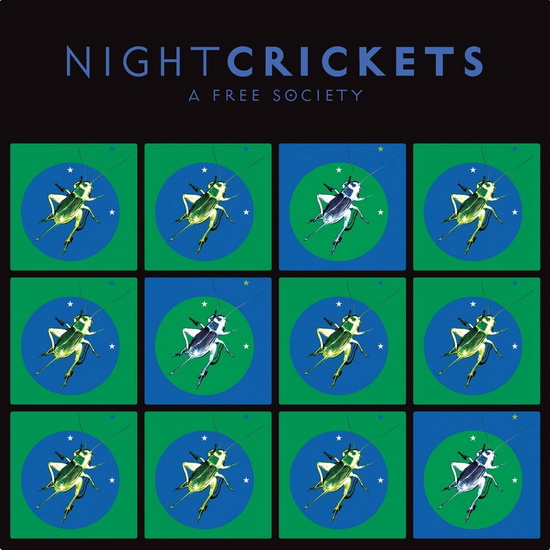 A Free Society - NIGHT CRICKETS