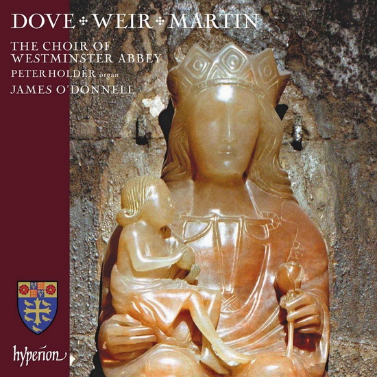 Dove, Weir & Martin: Choral Works - COMPILATION CLASSIQUE