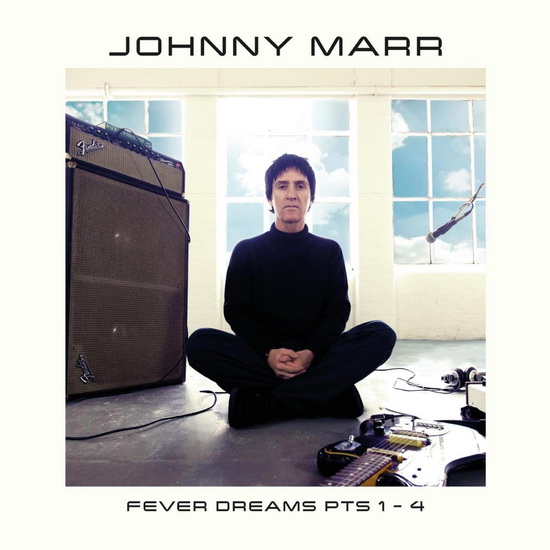 Fever Dreams Pts. 1 - 4 - JOHNNY MARR