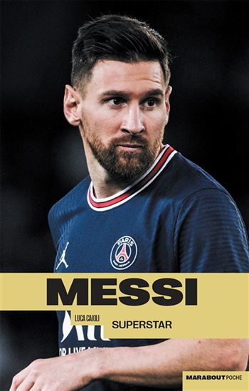 Messi : superstar - LUCA CAIOLI