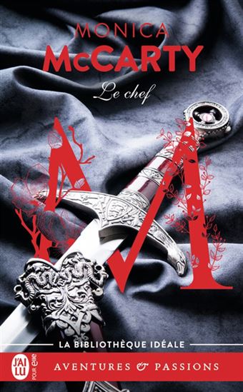 Les Chevaliers des Highlands T.01 Le chef N. éd. - MONICA MCCARTY
