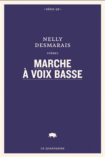 Marche à voix basse - NELLY DESMARAIS