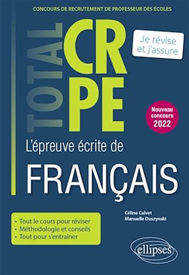 Réussir l’épreuve écrite de français - CRPE - Nouveau concours 2022 - CÉLINE CALVET - MANUELLE DUSZYNSKI