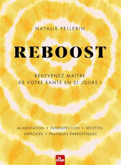 Reboost : redevenez maître de votre santé en 21 jours ! - NATALIE PELLERIN