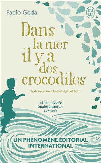 Dans la mer il y a des crocodiles : l&#39;histoire vraie d&#39;Enaiatollah Akbari - FABIO GEDA
