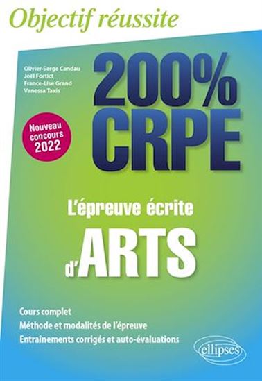 L'épreuve écrite d'arts - CRPE Nouveau concours 2022 - OLIVIER-SERGE CANDAU - JOËL FORTICT - GR