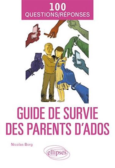 Guide de survie des parents d'ados - NICOLAS BORG