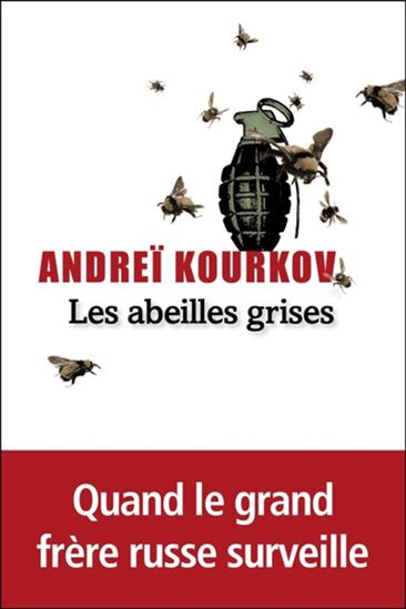 Les Abeilles grises - ANDREÏ KOURKOV