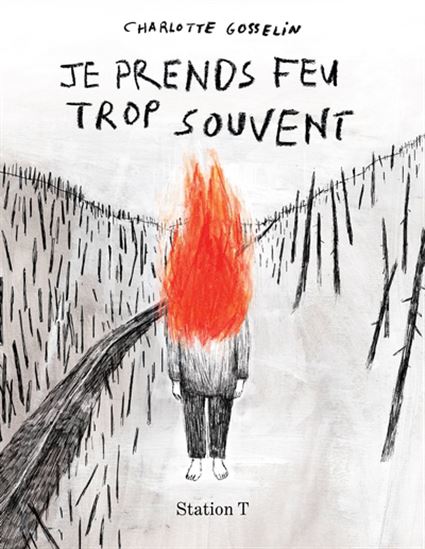 Je prends feu trop souvent - CHARLOTTE GOSSELIN