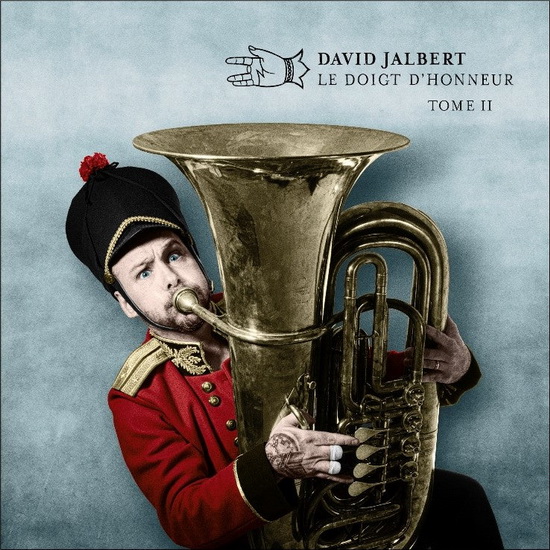 Le Doigt d'Honneur Tome II - DAVID JALBERT