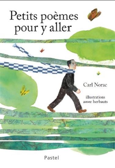 Petits poèmes pour y aller - CARL NORAC - ANNE HERBAUTS