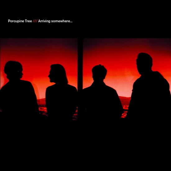 Arriving Somewhere - PORCUPINE TREE