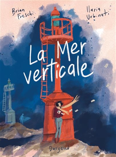 La Mer verticale - BRIAN FRESCHI - ILARIA URBINATI